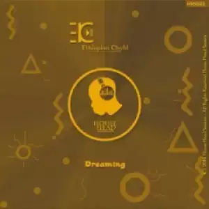 Ethiopian Chyld - Dreaming (Original Mix)